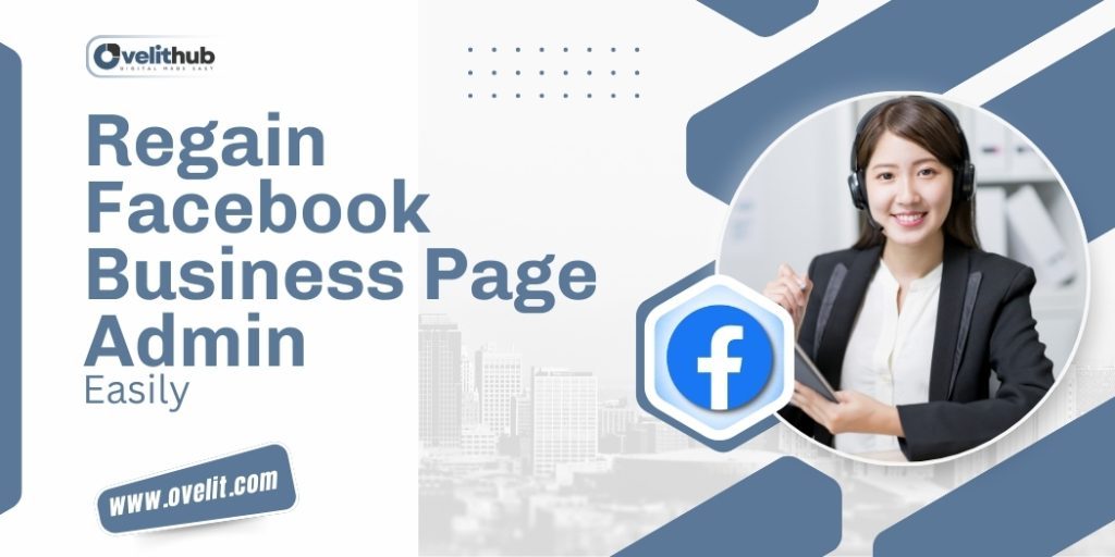 How to Regain Facebook Business Page Admin Access: Step-by-Step Guide