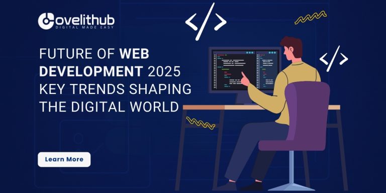 The Future of Web Development 2025 and Beyond